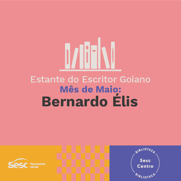 Maio nas bibliotecas do Sesc Goiás  