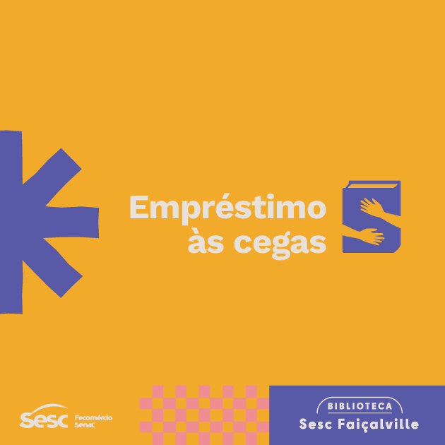 Empréstimo às cegas no Sesc Faiçalville